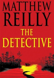 The Detective (Matthew Reilly)