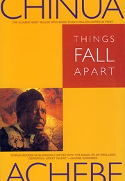 Things Fall Apart (Chinua Achebe)