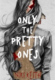 Only the Pretty Ones (Niki Keith)