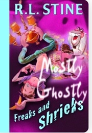 Mostly Ghostly - Freaks and Shrieks (R.L. Stine)