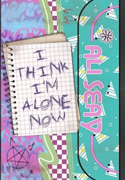 I Think I'm Alone Now (Ali Seay)