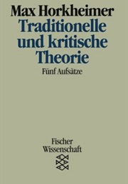 Traditionelle Und Kritische Theorie (Max Horkheimer)