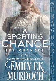 A Sporting Chance (Emily WK Murdoch)