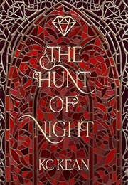 The Hunt of Night (K.C. Kean)