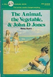 The Animal, the Vegetable, & John D Jones (Betsy Byars)