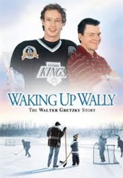 Waking Up Wally: The Walter Gretzky Story (2005)