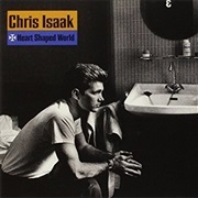 Heart Shaped World - Chris Isaak