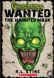 Goosebumps Wanted: The Haunted Mask (Stand Alone Book) (R.L. Stine)