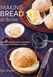 Making Bread at Home (Jane Mason)