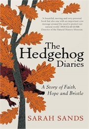The Hedgehog Diaries (Sarah Sands)