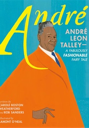 André: André Leon Talley―A Fabulously Fashionable Fairy Tale (Carole Boston Weatherford)