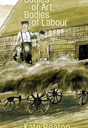 Bodies of Art, Bodies of Labour (Kate Beaton)