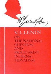 On the National Question and Proletarian Internationalism (V.I. Lenin)