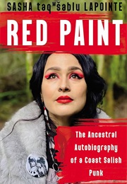 Red Paint:The Ancestral Autobiography of a Coast Salish Pink (Sasha Taqwseblu Lapointe)