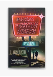 Welcome to Cottonmouth (Jay S. Bell)