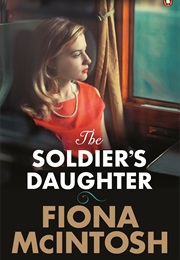 The Soldier's Daughter (Fiona McIntosh)