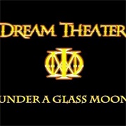 Dream Theater - Under a Glass Moon