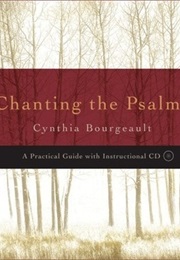Chanting the Psalms (Cynthia Bourgeault)