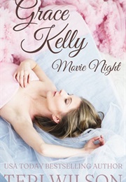 Grace Kelly Movie Night (Teri Wilson)