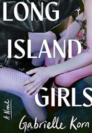 Long Island Girls (Gabrielle Korn)