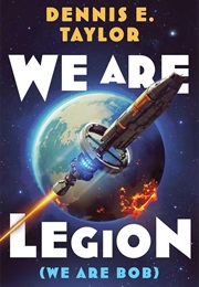 We Are Legion (We Are Bob) (Dennis E. Taylor)