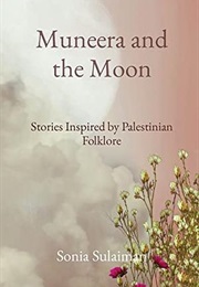 Muneera and the Moon (Sonia Sulaiman)