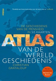 Atlas Van De Wereldgeschiedenis (Christian Grataloup)