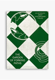 The Garden of Forking Paths (Jorge Luis Borges)