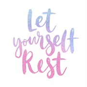 Let Yourself Rest