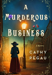 A Murderous Business (Cathy Pegau)