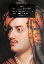 The Romantic Poets and Their Circle (Holmes, Richard)