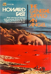 The General Zapped an Angel (Howard Fast)