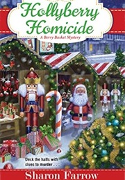 Hollyberry Homicide (Sharon Farrow)