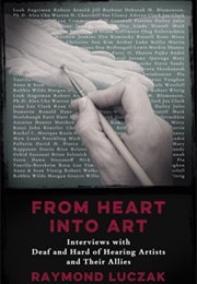 From Heart Into Art (Raymond Luczak)