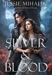 Silver & Blood (Jessie Mihalik)