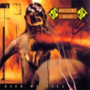 Burn My Eyes - Machine Head (1994)