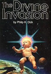 The Divine Invasion (Philip K Dick)