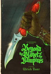 Beyond the Planet of the Vampires (Ulrich Baer)