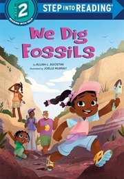 We Dig Fossils (Alliah L. Agostini)