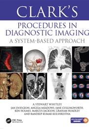 Clark's Procedures in Diagnostic Radiography (Stewart Whitley)