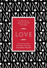 Love: Great Short Stories by Women (Victoria Hislop)
