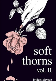 Soft Thorns Vol II (Bridgett Devoue)