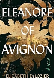Eleanore of Avignon (Elizabeth Delozier)
