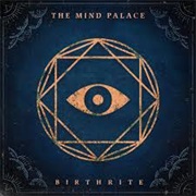 The Mind Palace - Birthrite