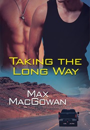 Taking the Long Way (Max MacGowan)