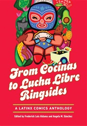 From Cocinas to Lucha Libre Ringsides (Frederick Luis Aldama)