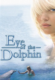 Eye of the Dolphin (2007)