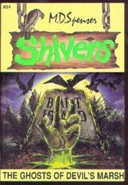 The Ghosts of Devil Marsh (Md Spencer)