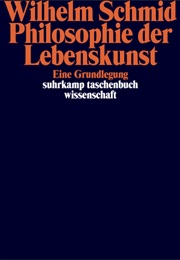 Philosophie Der Lebenskunst (Wilhelm Schmid)