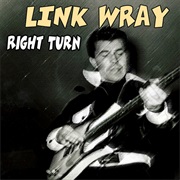 Link Wray & the Wraymen - Right Turn